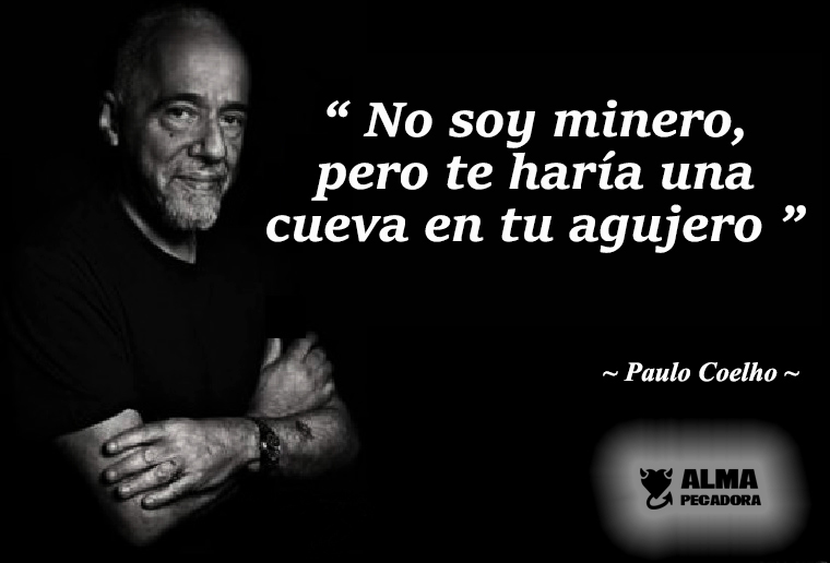 Memes de Paulo Coelho - No soy minero -